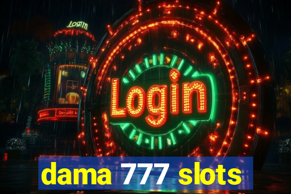 dama 777 slots